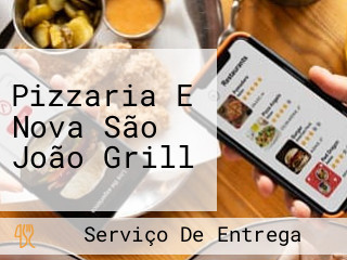 Pizzaria E Nova São João Grill