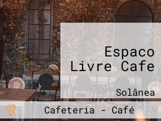 Espaco Livre Cafe