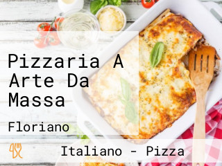 Pizzaria A Arte Da Massa