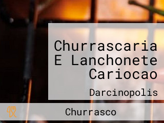 Churrascaria E Lanchonete Cariocao