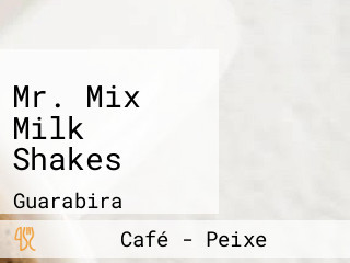 Mr. Mix Milk Shakes