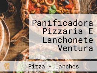 Panificadora Pizzaria E Lanchonete Ventura