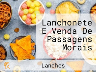 Lanchonete E Venda De Passagens Morais