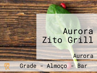 Aurora Zito Grill