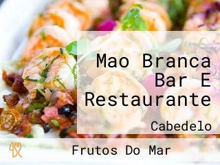 Mao Branca Bar E Restaurante