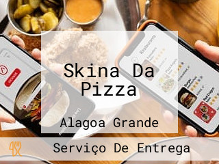 Skina Da Pizza