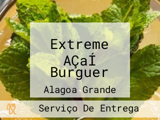 Extreme AÇaÍ Burguer