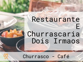 Restaurante E Churrascaria Dois Irmaos