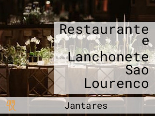 Restaurante e Lanchonete Sao Lourenco