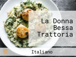 La Donna Bessa Trattoria