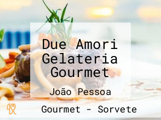 Due Amori Gelateria Gourmet