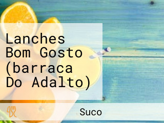 Lanches Bom Gosto (barraca Do Adalto)