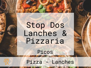 Stop Dos Lanches & Pizzaria