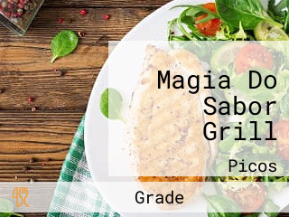 Magia Do Sabor Grill