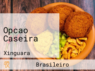 Opcao Caseira