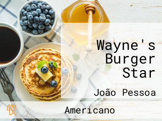 Wayne's Burger Star