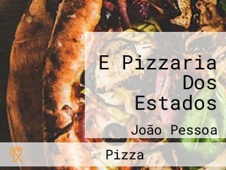 E Pizzaria Dos Estados