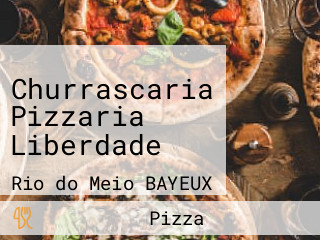 Churrascaria Pizzaria Liberdade