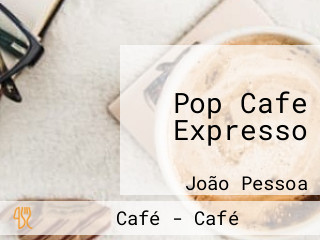 Pop Cafe Expresso