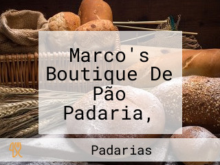 Marco's Boutique De Pão Padaria, Confeitaria E