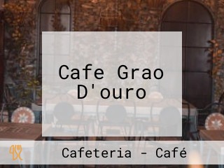 Cafe Grao D'ouro