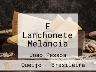 E Lanchonete Melancia