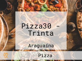 Pizza30 - Trinta