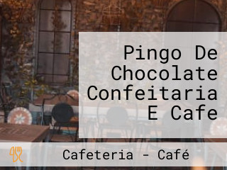 Pingo De Chocolate Confeitaria E Cafe