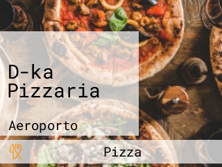 D-ka Pizzaria