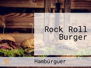 Rock Roll Burger