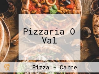 Pizzaria O Val