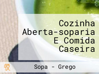 Cozinha Aberta-soparia E Comida Caseira