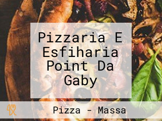 Pizzaria E Esfiharia Point Da Gaby