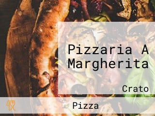 Pizzaria A Margherita