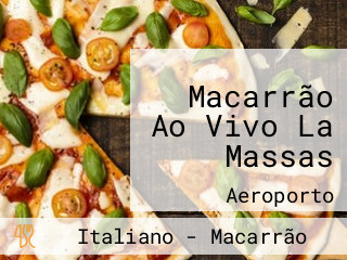 Macarrão Ao Vivo La Massas