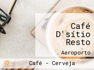 Café D'sítio Resto