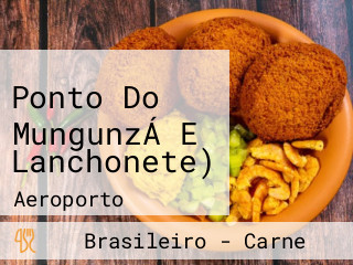 Ponto Do MungunzÁ E Lanchonete)