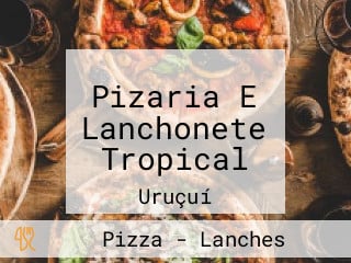 Pizaria E Lanchonete Tropical