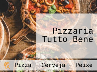 Pizzaria Tutto Bene