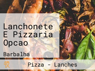 Lanchonete E Pizzaria Opcao