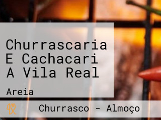 Churrascaria E Cachacari A Vila Real