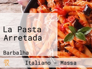 La Pasta Arretada