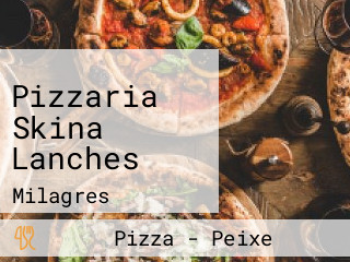 Pizzaria Skina Lanches