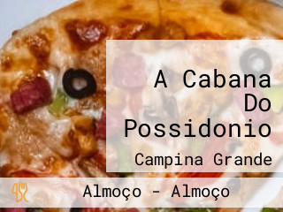 A Cabana Do Possidonio