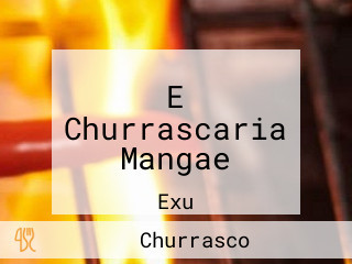 E Churrascaria Mangae