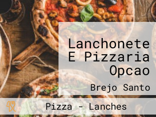 Lanchonete E Pizzaria Opcao