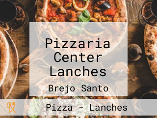 Pizzaria Center Lanches