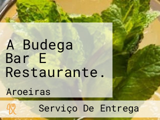 A Budega Bar E Restaurante.