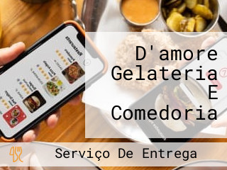 D'amore Gelateria E Comedoria