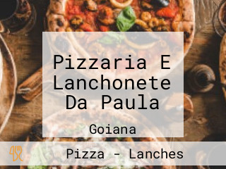 Pizzaria E Lanchonete Da Paula